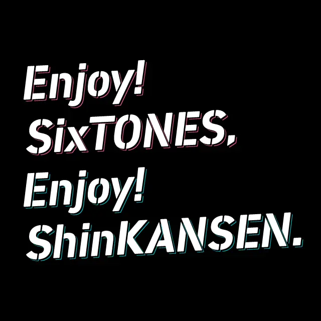 Enjoy!SixTONES,Enjoy!ShinKANSEN.オリジナルラゲッジタグプレゼント